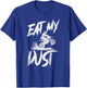 Dirt Bike Motorcross MX Rider Vintage Eat My Dust T-Shirt - T-Shirt | Royal