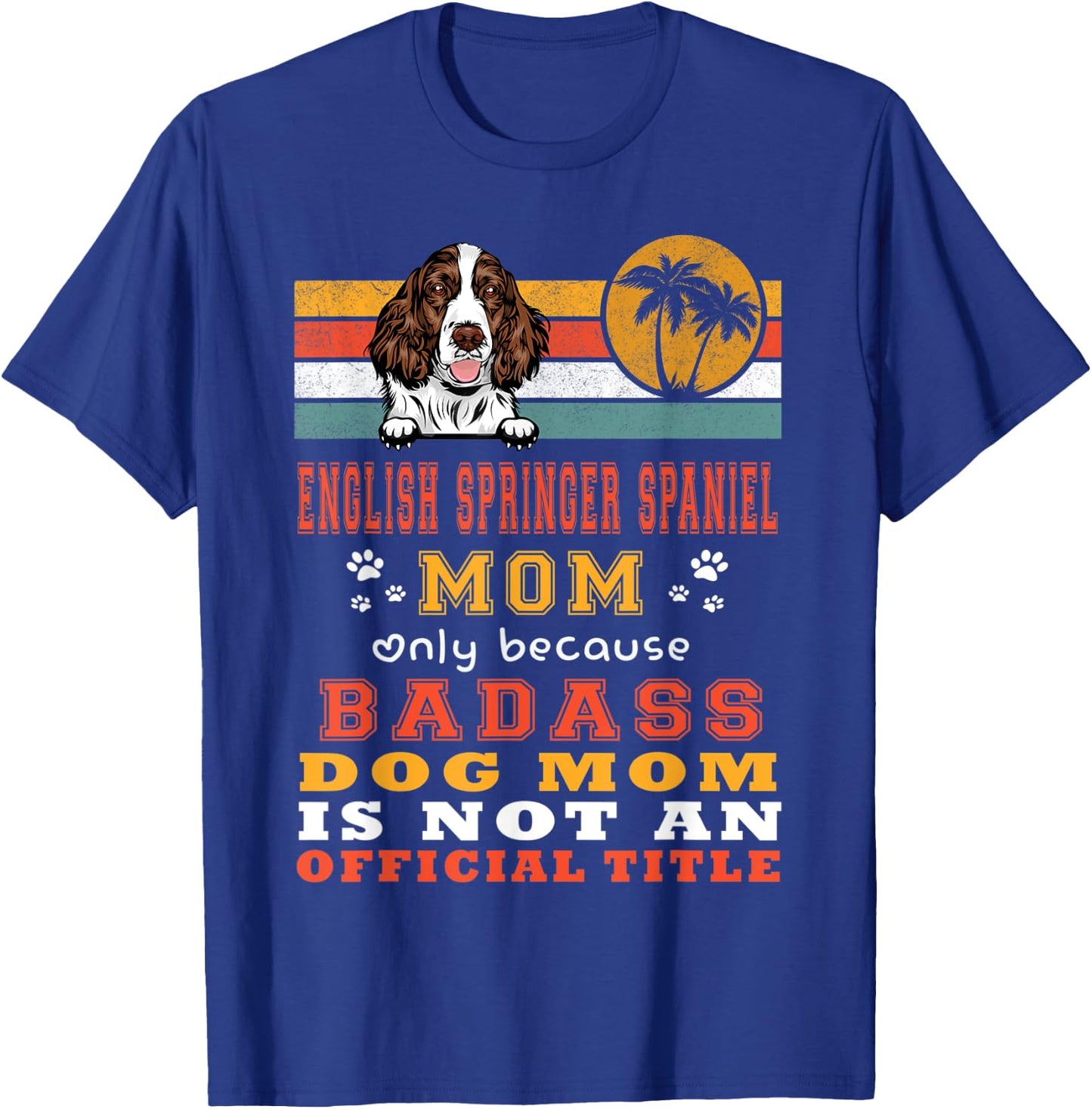 English Springer Spaniel Mom Retro Vintage Puppy Dog Lover T-Shirt - T-Shirt | Royal
