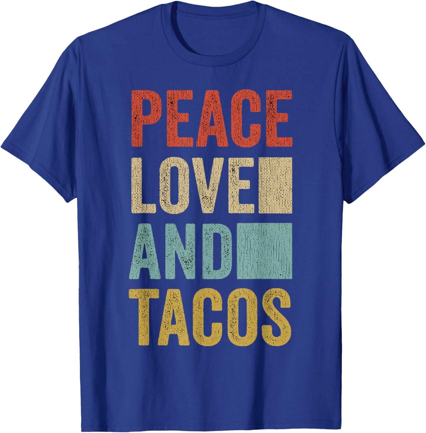 Peace Love Tacos Mexican Food Funny Taco T-Shirt - T-Shirt | Royal