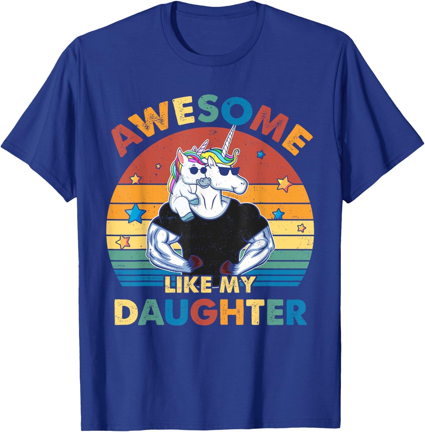 Unicorn Dad Awsome Like My Daughter Happy Father's Day T-Shirt - T-Shirt | Royal