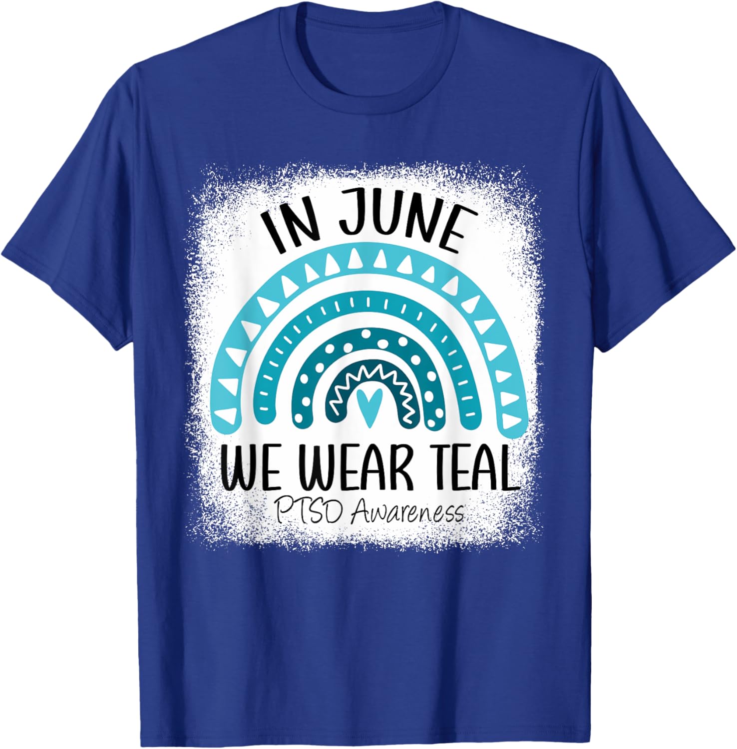 Rainbow In June We Wear Teal Veteran Military PTSD Awareness T-Shirt - T-Shirt | Royal