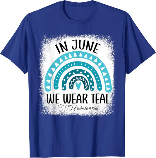 Rainbow In June We Wear Teal Veteran Military PTSD Awareness T-Shirt - T-Shirt | Royal