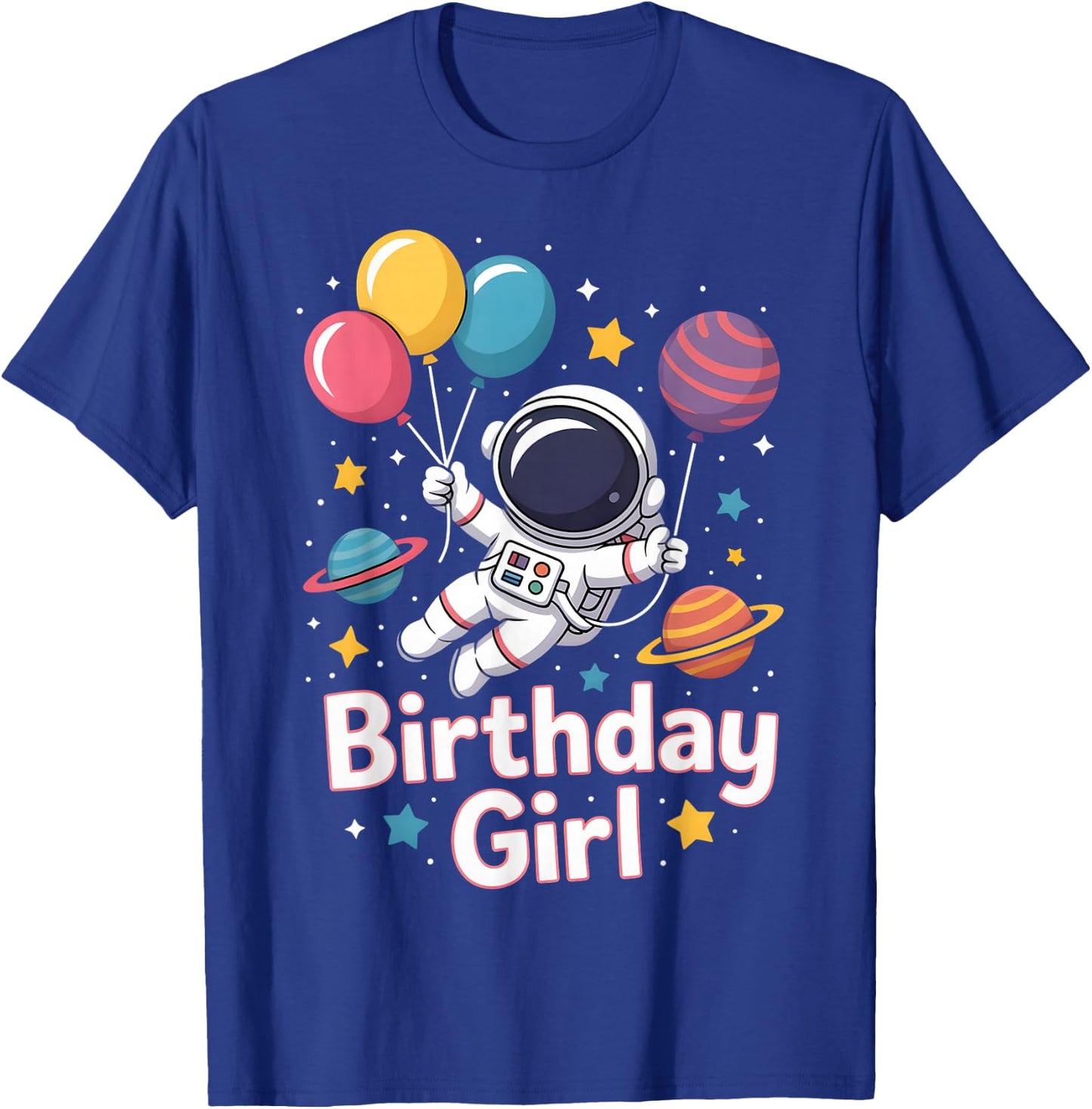 Birthday Girl Astronaut Space Party Stars T-Shirt - T-Shirt | Royal