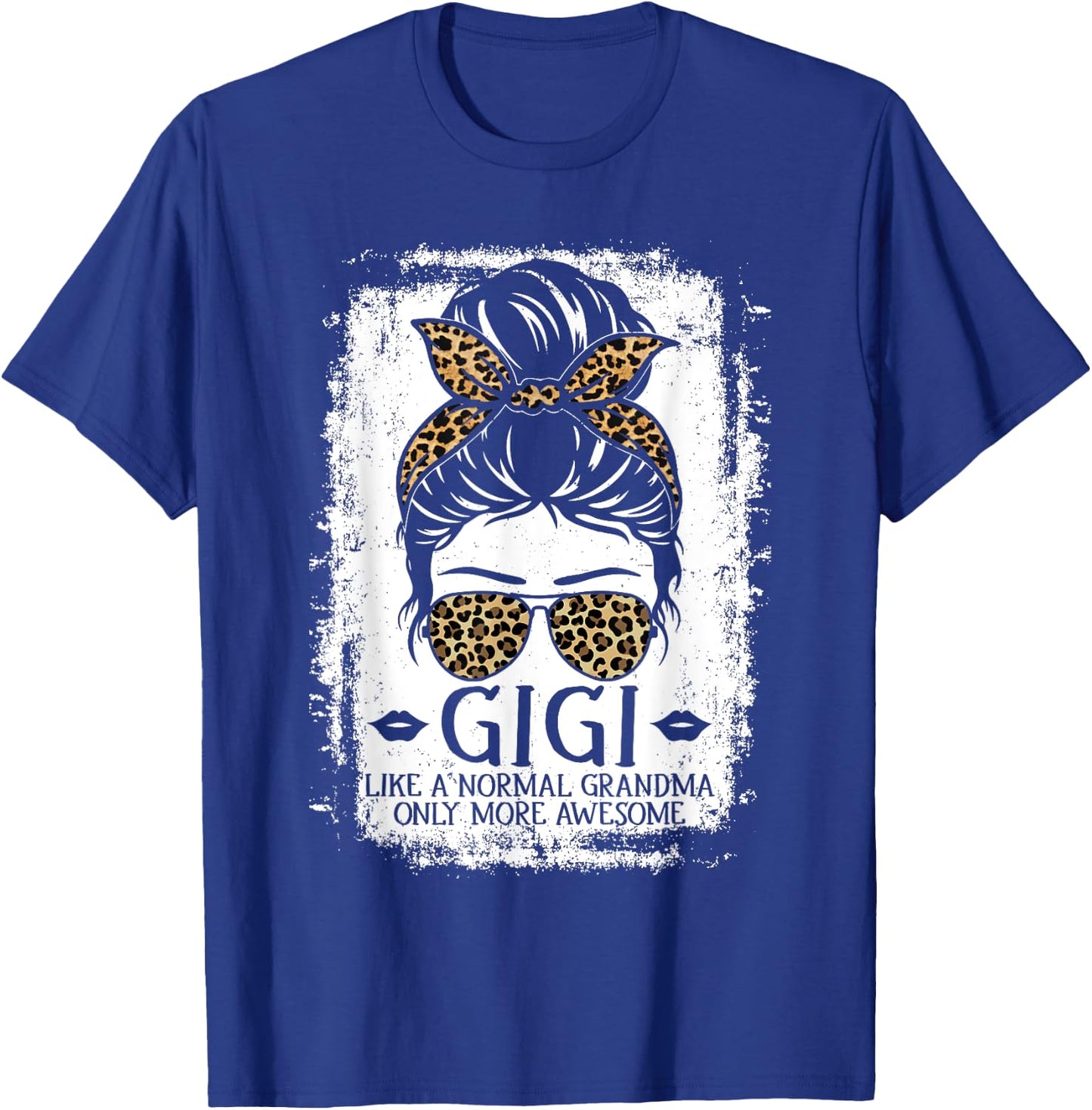 Gigi Like A Normal Grandma Only More Awesome Women Grandma T-Shirt - T-Shirt | Royal
