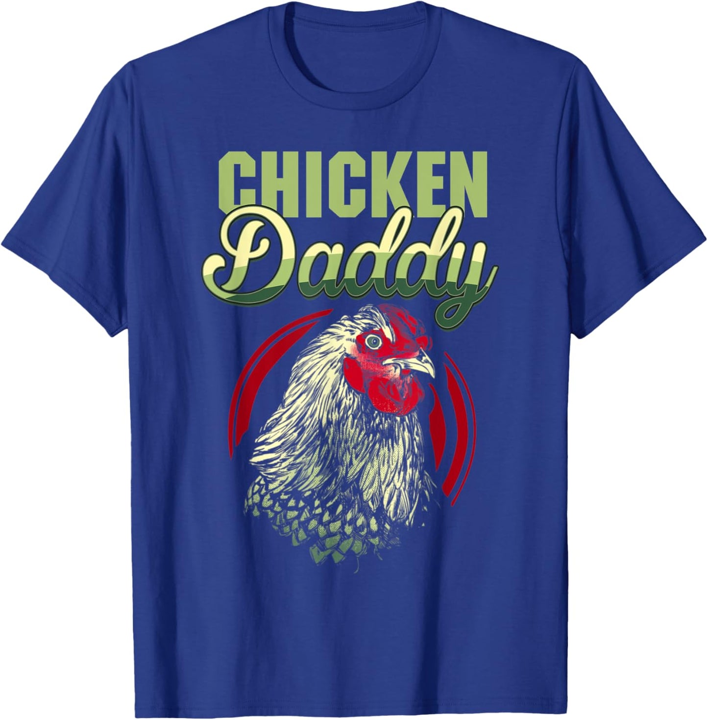Chicken Daddy Chicken Dad Farmer Funny Father's Day T-Shirt - T-Shirt | Royal
