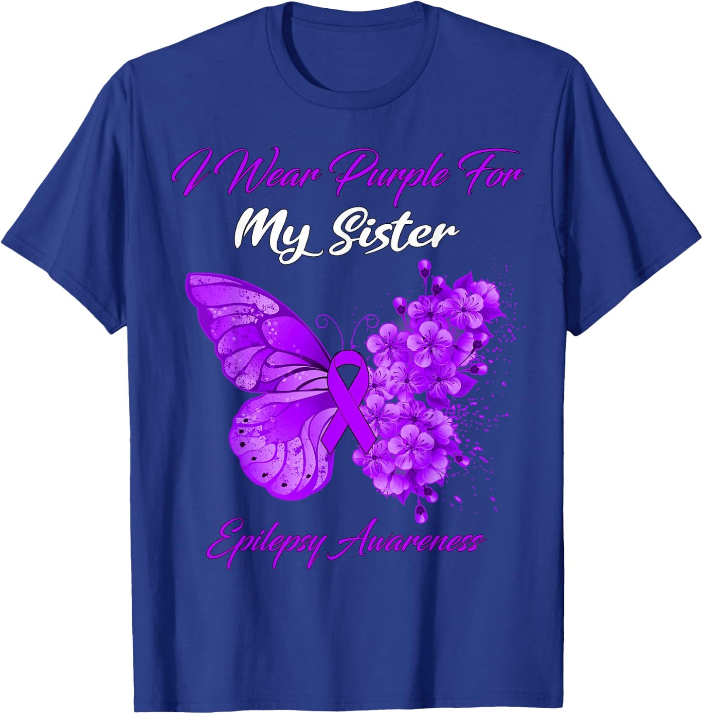 Butterfly I Wear Purple For My Sister Epilepsy Awareness T-Shirt - T-Shirt | Royal
