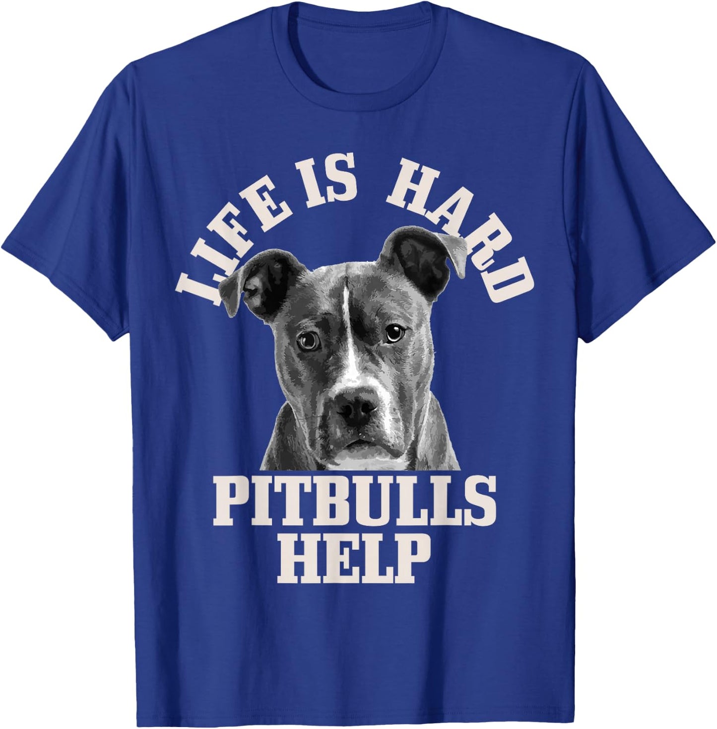 Pitbull Mom Dad Life Is Hard Pitbulls Help Cute Funny Dog T-Shirt - T-Shirt | Royal