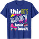 This 80's Baby Still Hanging Tough Cute Retro Eighties T-Shirt - T-Shirt | Royal