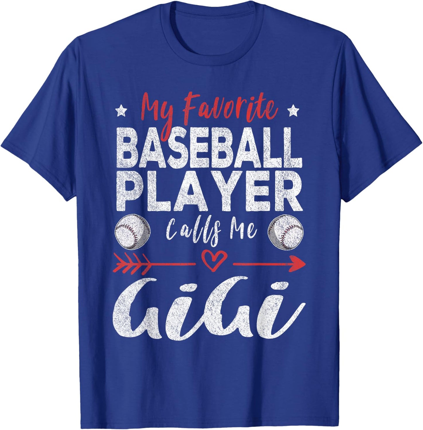 My Favorite Baseball Player Calls Me Gigi T-Shirt - T-Shirt | Royal