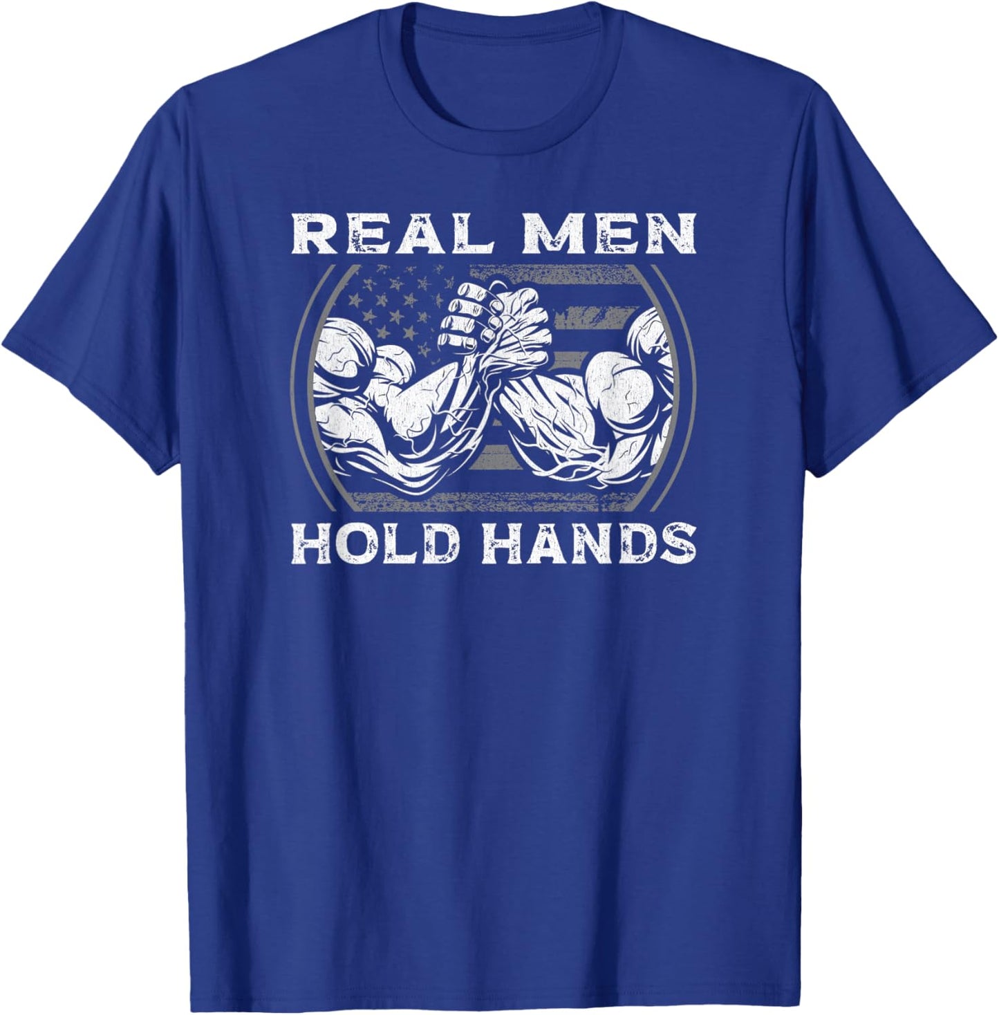 Real Men Hold Hands USA Flag Funny Arm Wrestling T-Shirt - T-Shirt | Royal