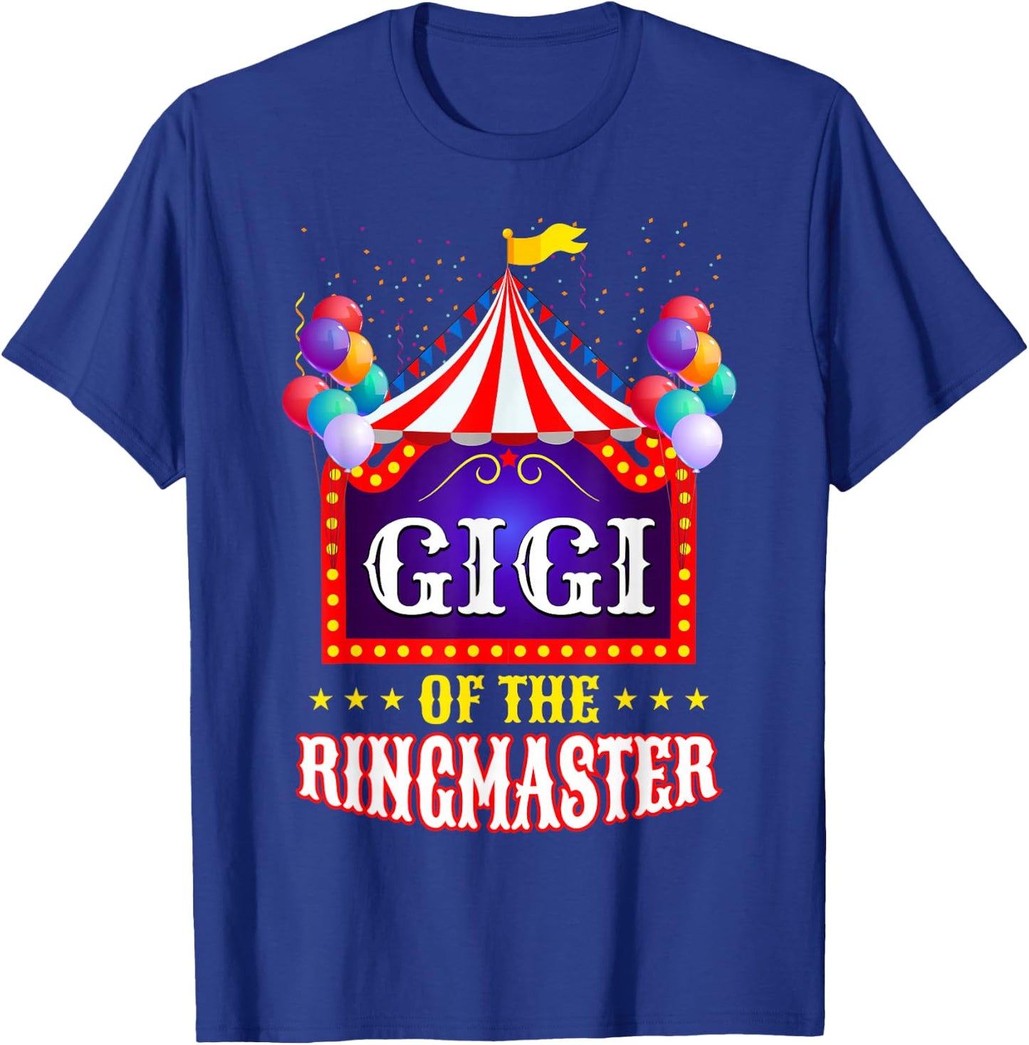 Gigi Of The Ringmaster Circus Themed Funny Birthday Matching T-Shirt - T-Shirt | Royal