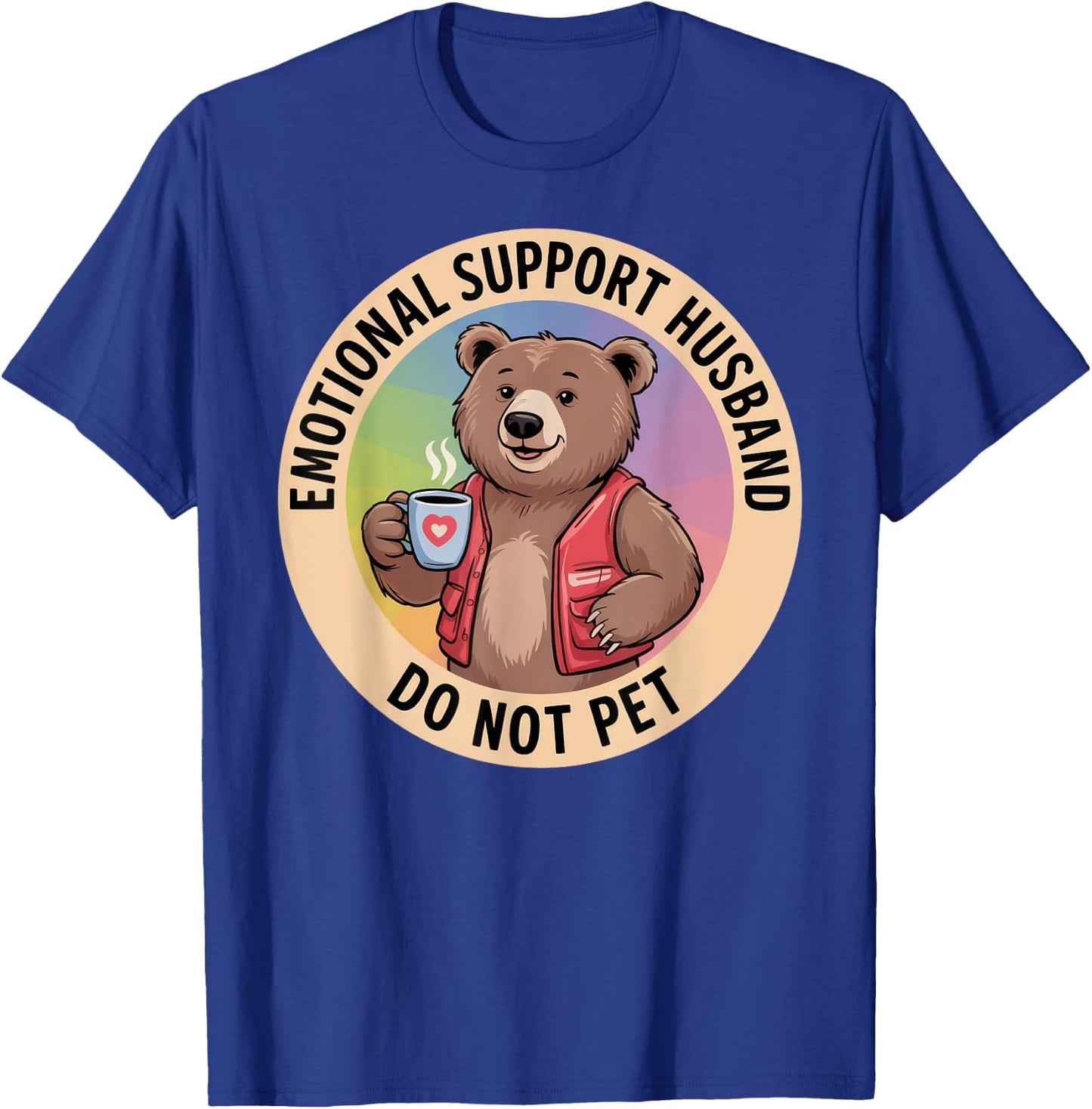 Emotional Support Husband Do Not Pet T-Shirt - T-Shirt | Royal