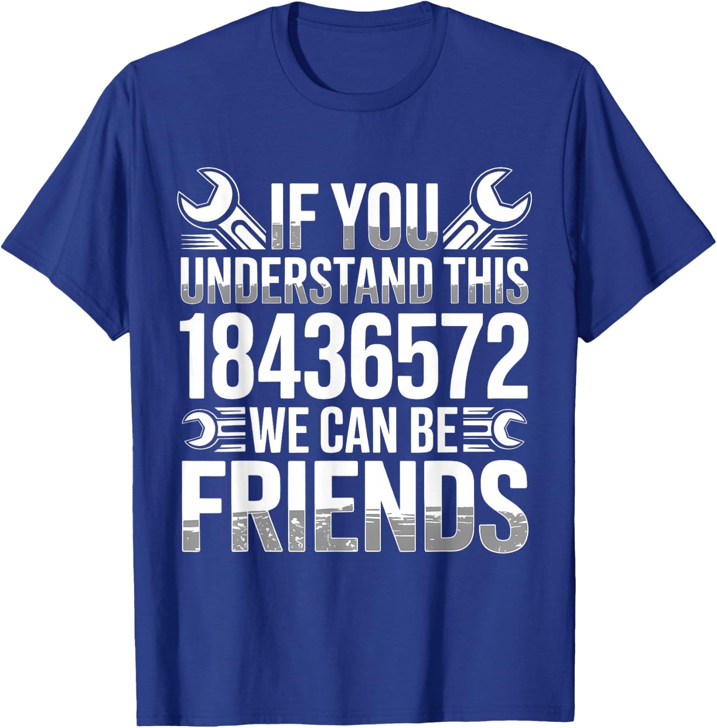 If You Understand This 18436572 We Can Be Friends Car Lover T-Shirt - T-Shirt | Royal