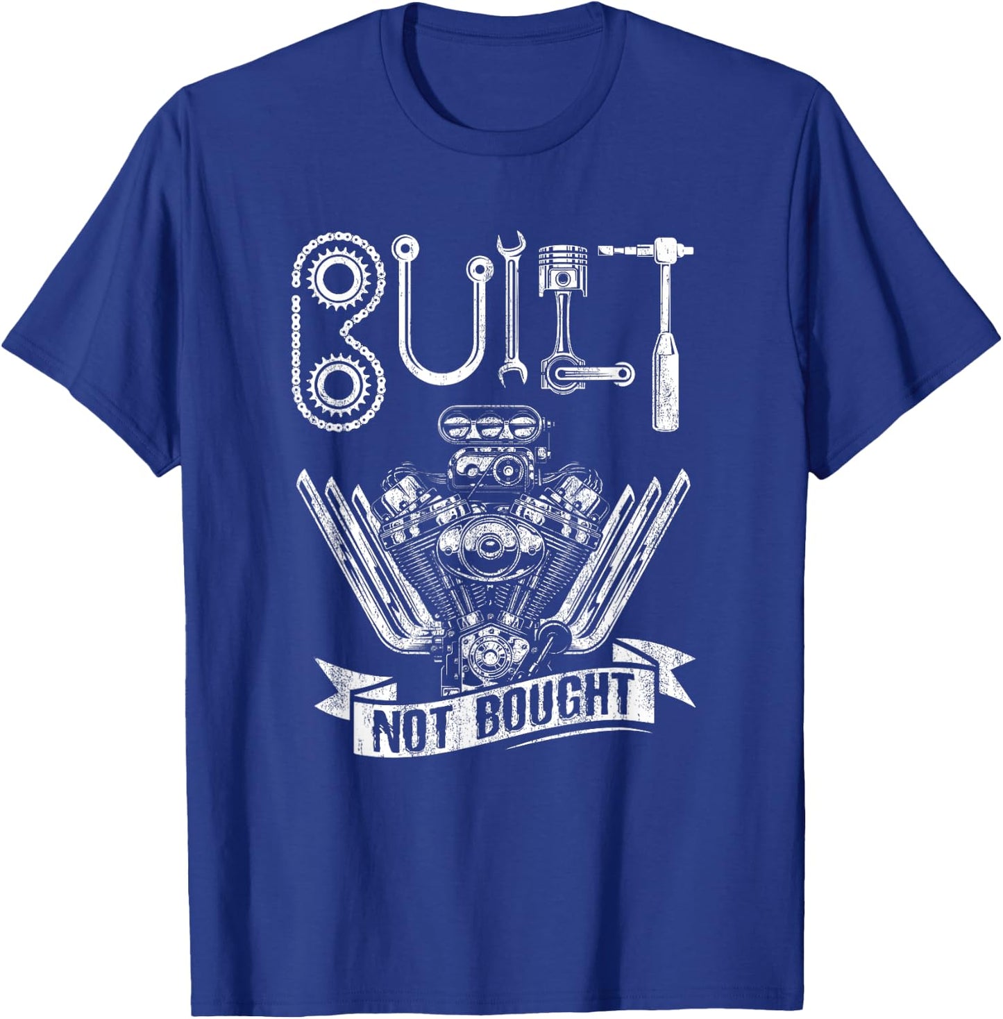 Funny Distressed Built Not Bought Hotrod Race Engine Gift T-Shirt - T-Shirt | Royal