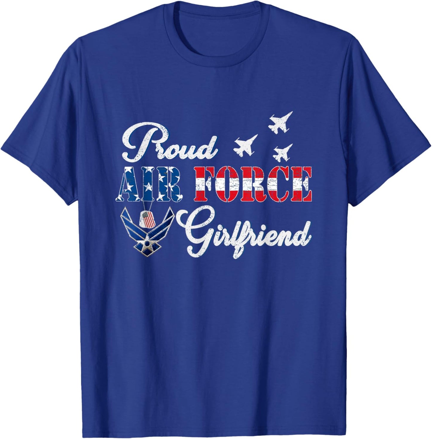 Us Proud Air Force Airman Girlfriend Novelty T-Shirt - T-Shirt | Royal