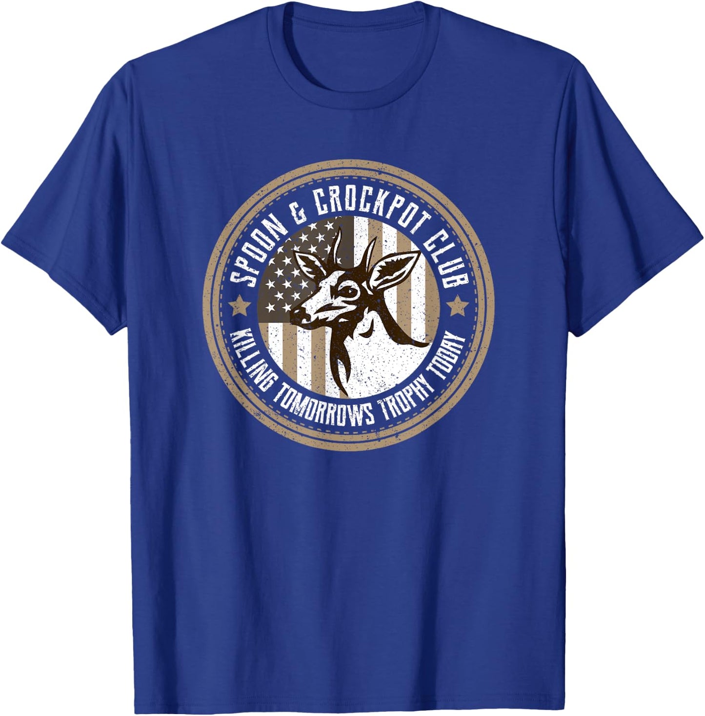 Spoon And Crockpot Club Tomorrow's Trophy Deer Hunting Joke T-Shirt - T-Shirt | Royal