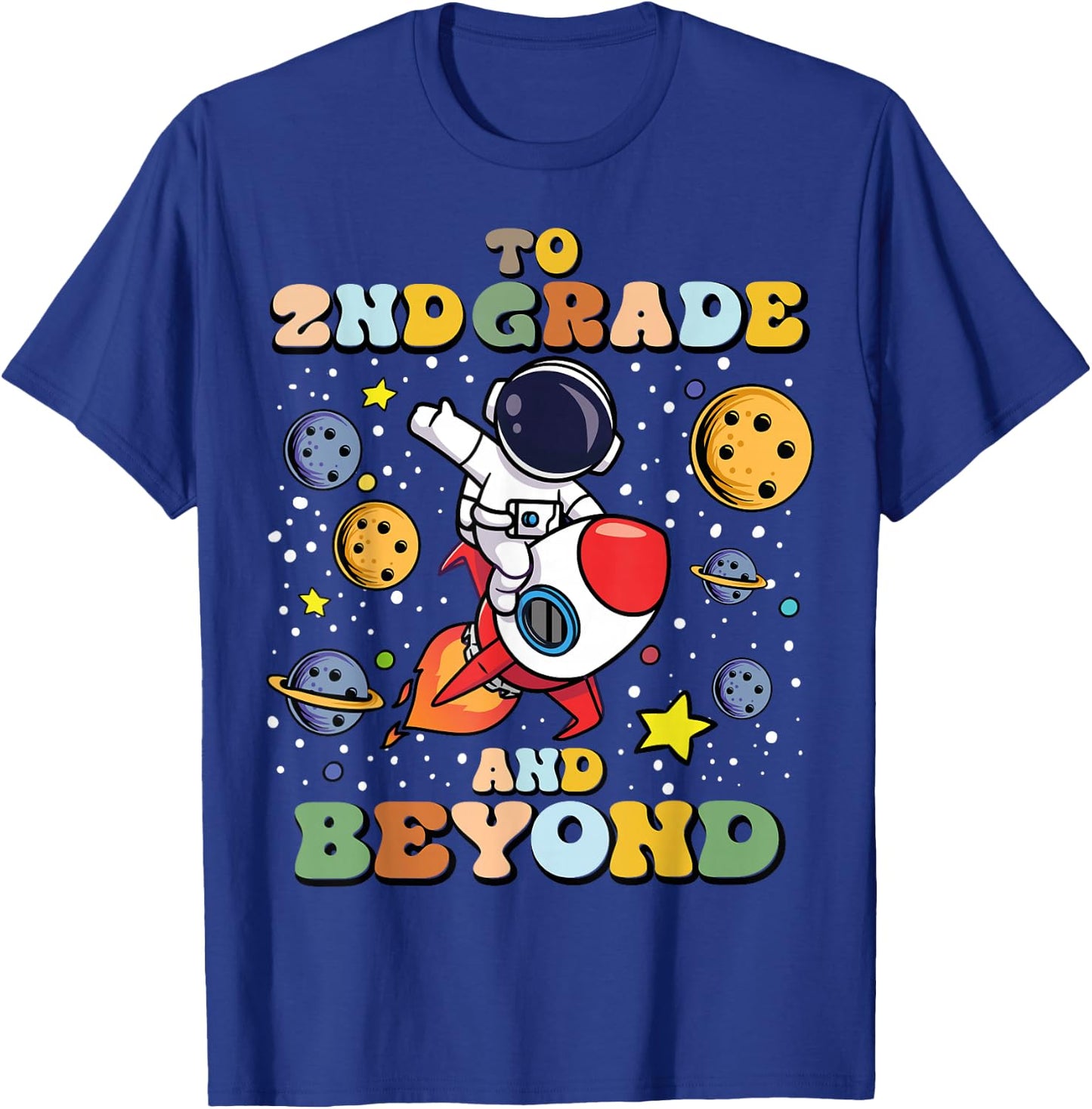 To 2nd Grade And Beyond Second Astronaut Back To School T-Shirt - T-Shirt | Royal
