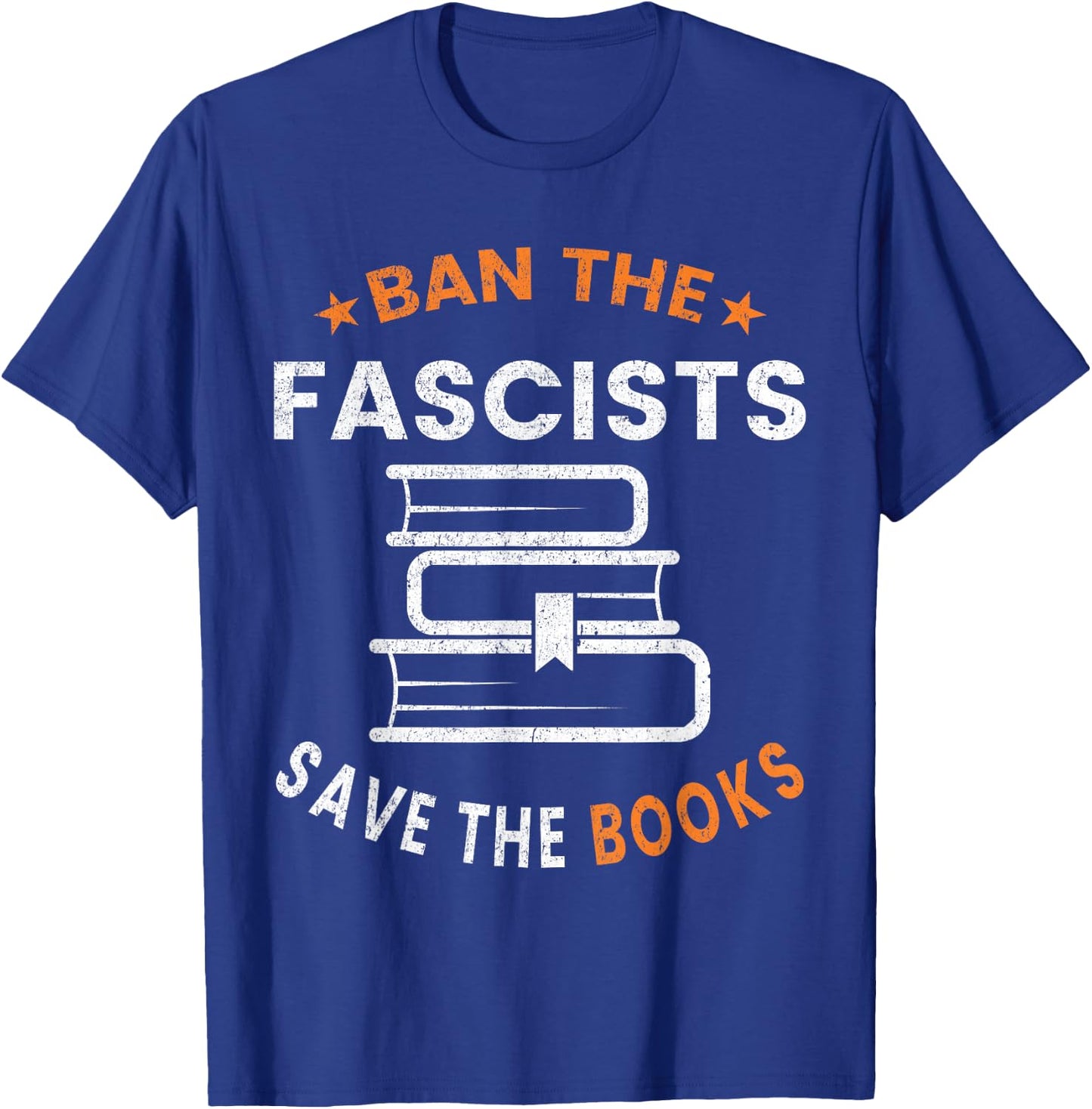 Ban The Fascists Save The Books Funny Book Lover Worm Nerd T-Shirt - T-Shirt | Royal