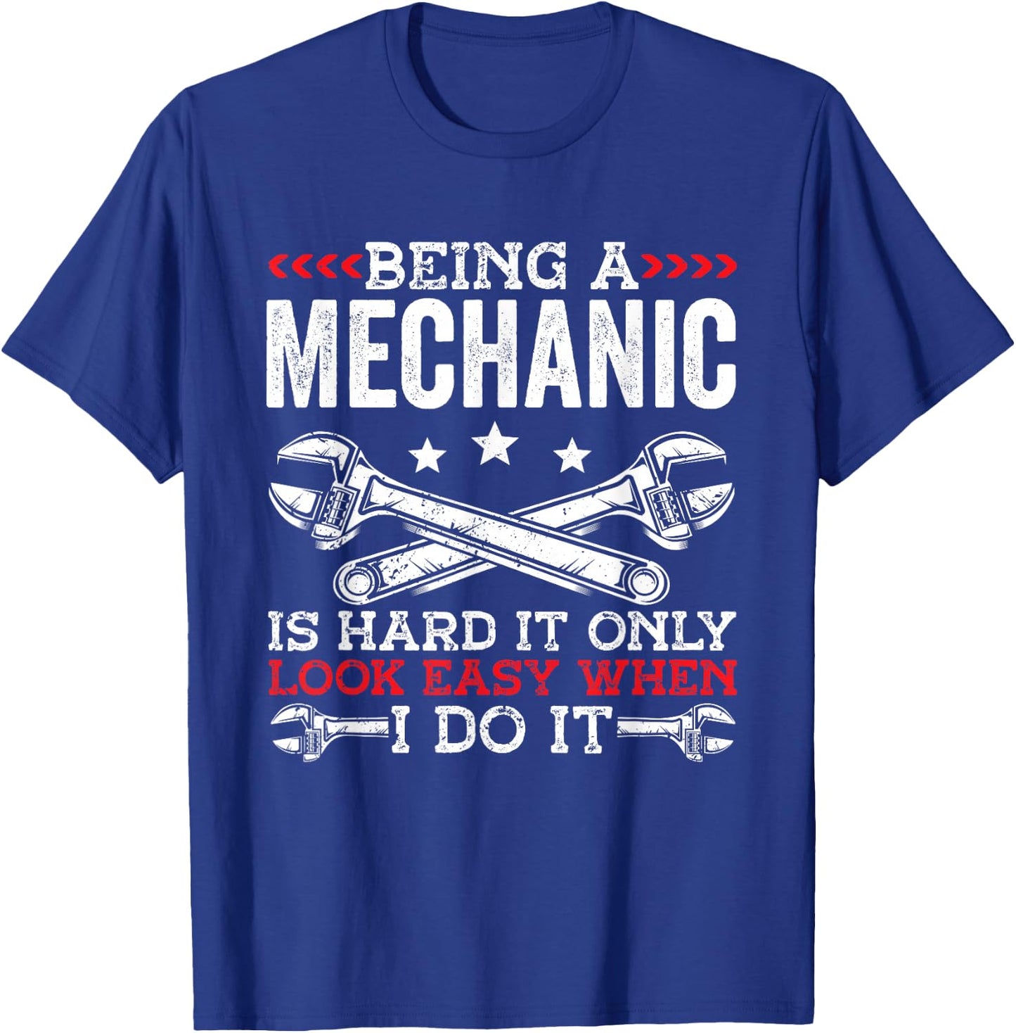 Being A Mechanic is hard Mechanic T-Shirt - T-Shirt | Royal