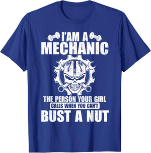I'm A Mechanic The Person Your Girl Calls T-Shirt - T-Shirt | Royal
