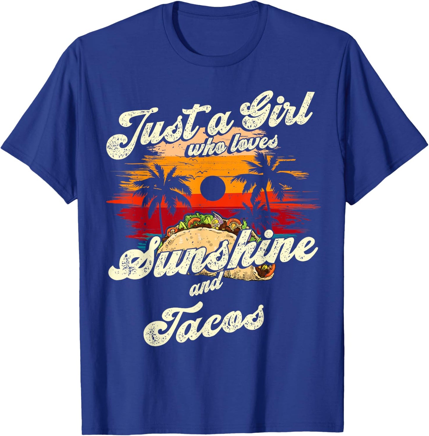Just a Girl who loves Sunshine and Tacos Sun palm summer T-Shirt - T-Shirt | Royal