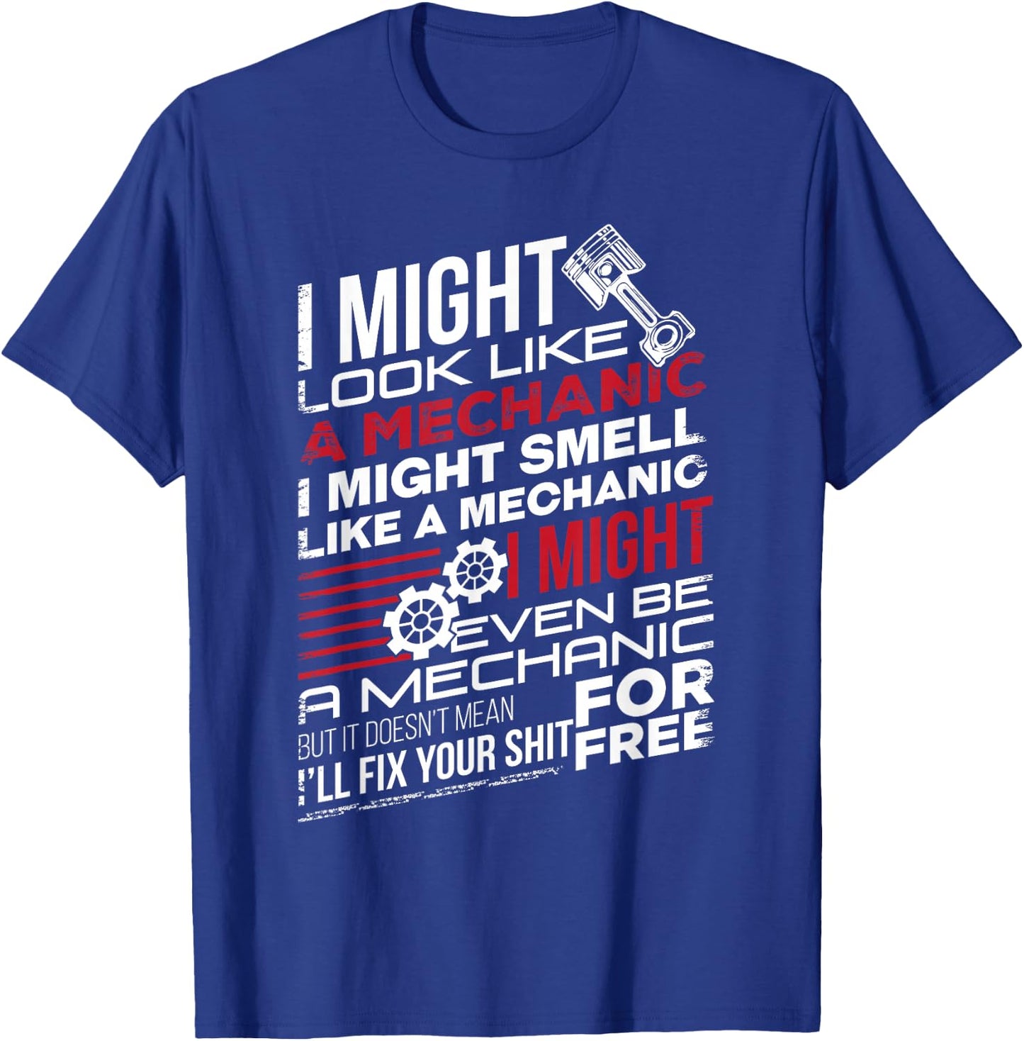 I Smell Like Mechanic Funny Auto Mechanic Dad Father T-Shirt - T-Shirt | Royal