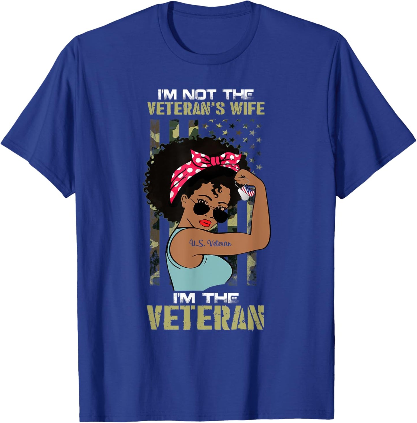 I'm Not The Veteran's Wife I Am The Veteran American Flag T-Shirt - T-Shirt | Royal