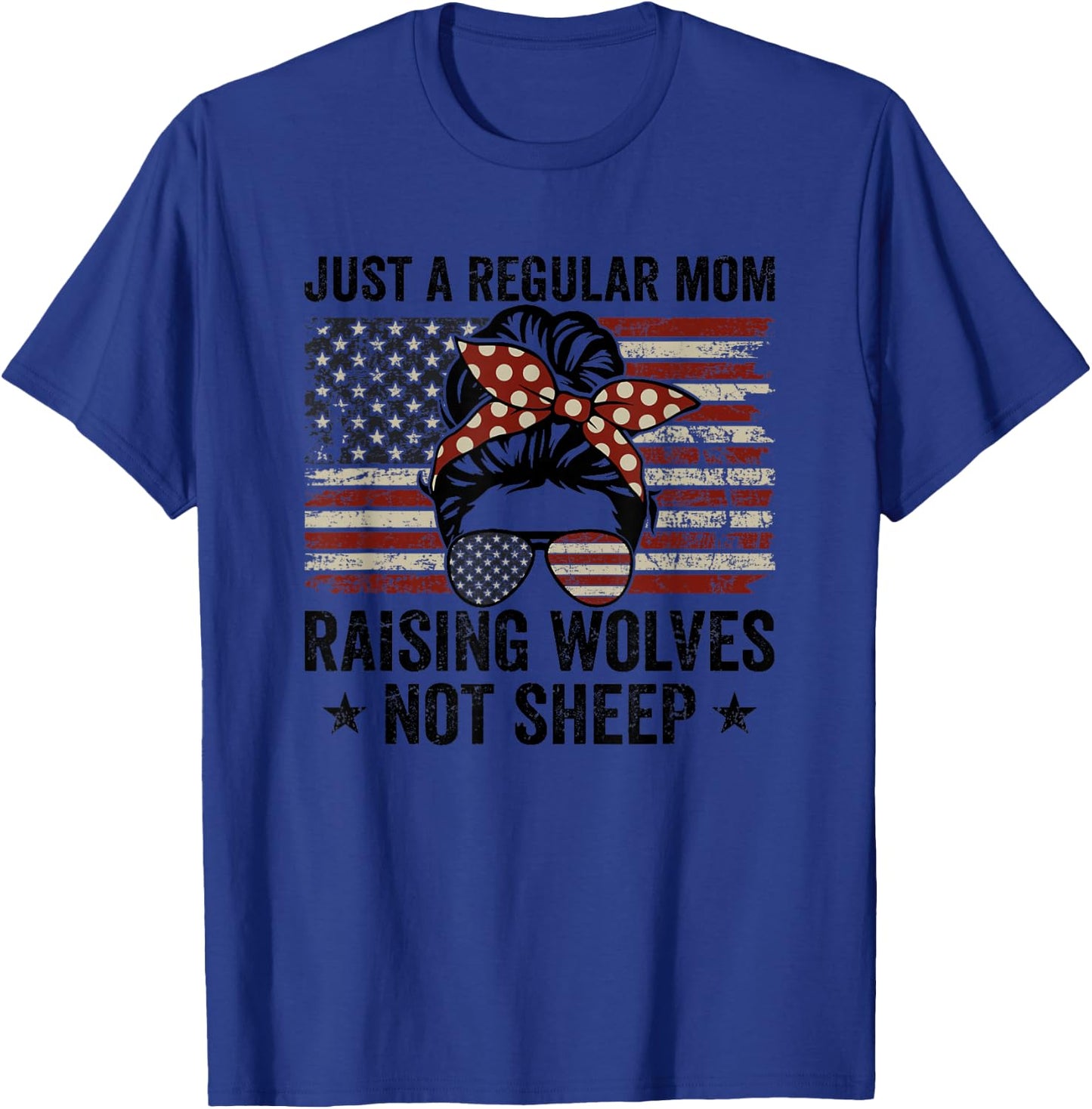 Messy Bun Just A Regular Mom Raising Wolves Not Sheep - Mama T-Shirt - T-Shirt | Royal