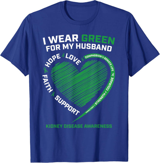 I Wear Green for My Husband Women Kidney Disease Awareness T-Shirt - T-Shirt | Royal