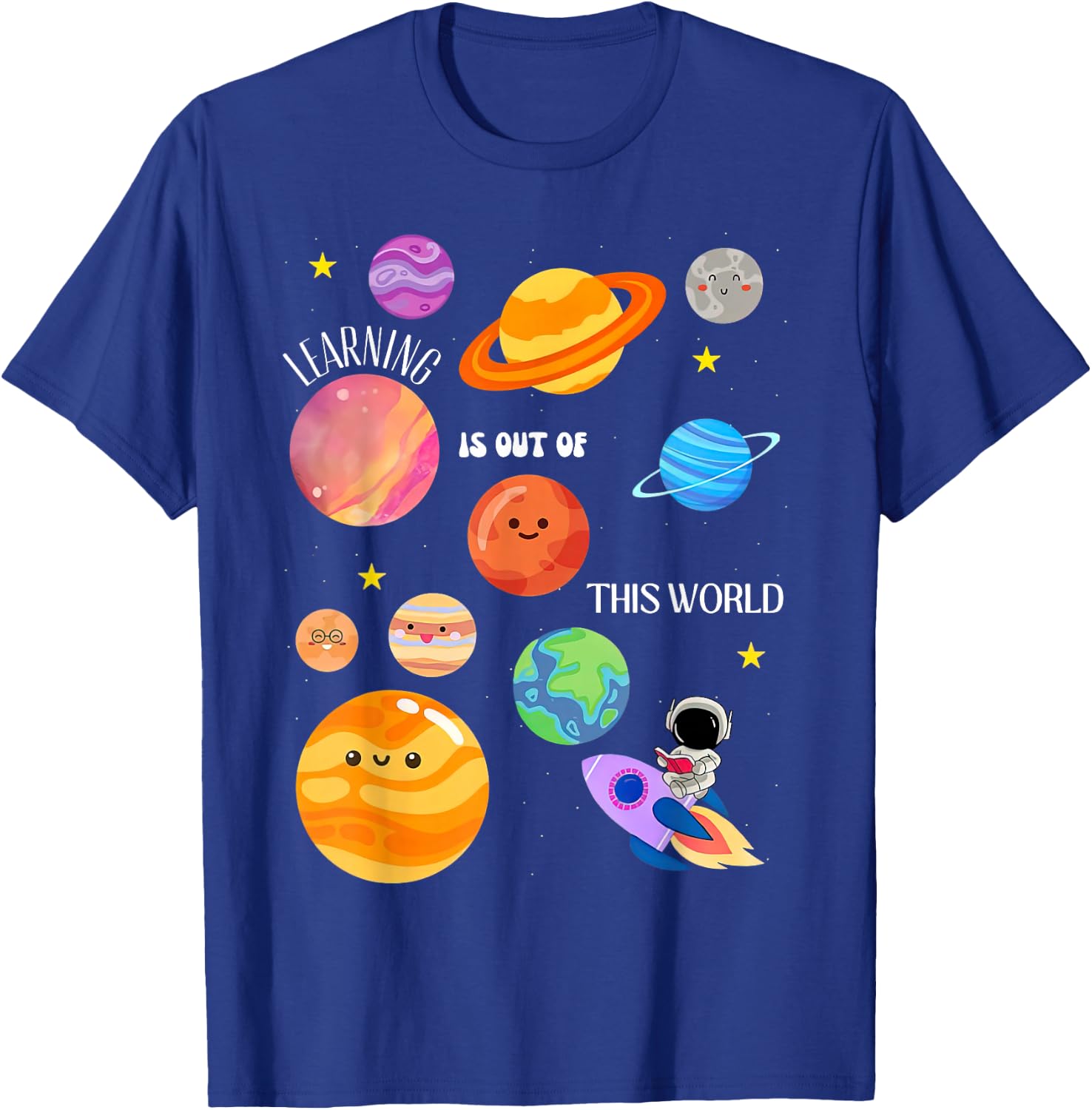 Learning Is Out Of This World Outer Space Science Teacher T-Shirt - T-Shirt | Royal