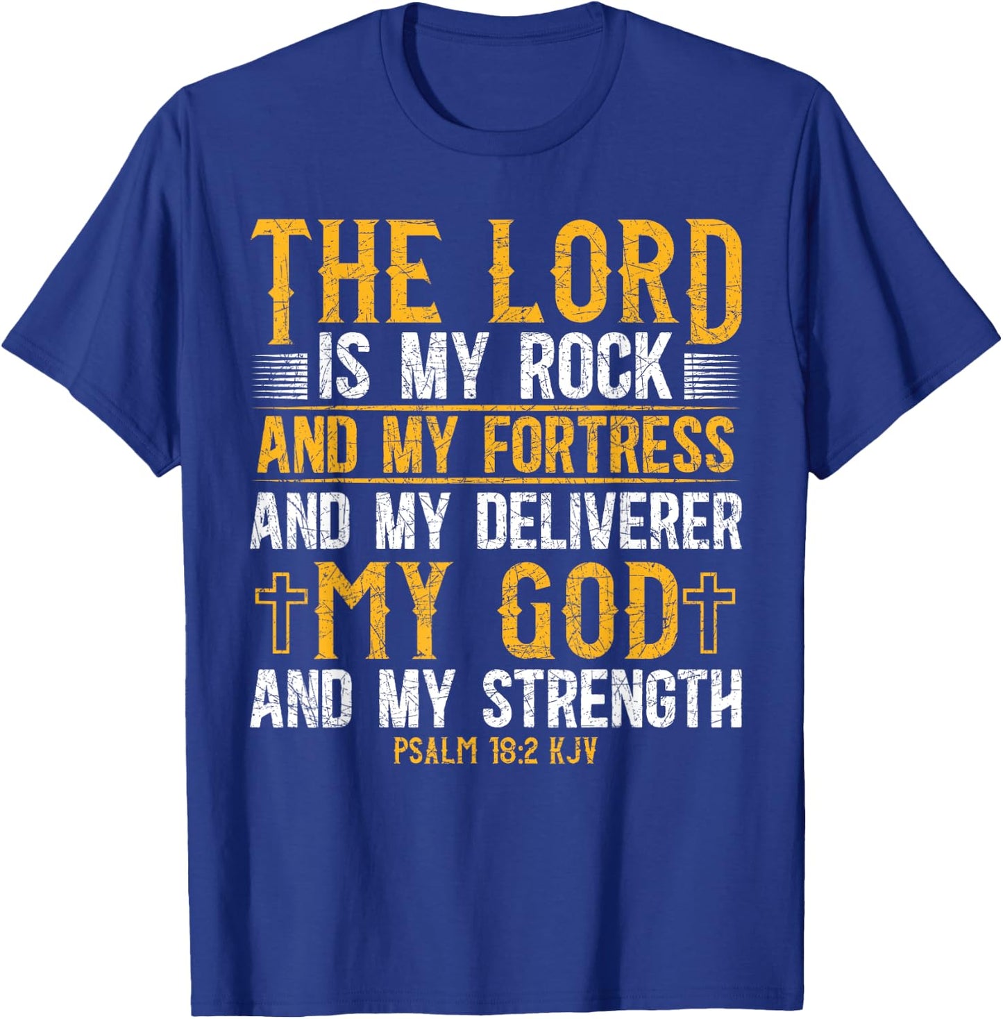 The Lord Is My Rock And My Fortress And My Deliverer Jesus T-Shirt - T-Shirt | Royal