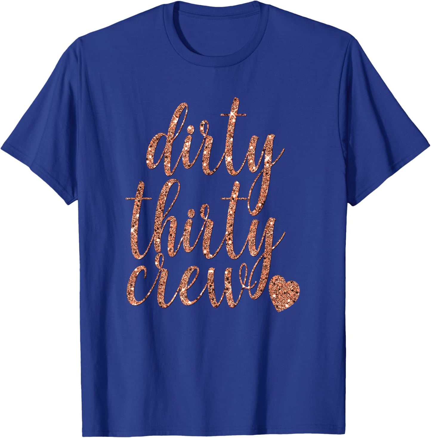 Dirty Thirty Crew 30th Birthday Gift Girls T-Shirt - T-Shirt | Royal