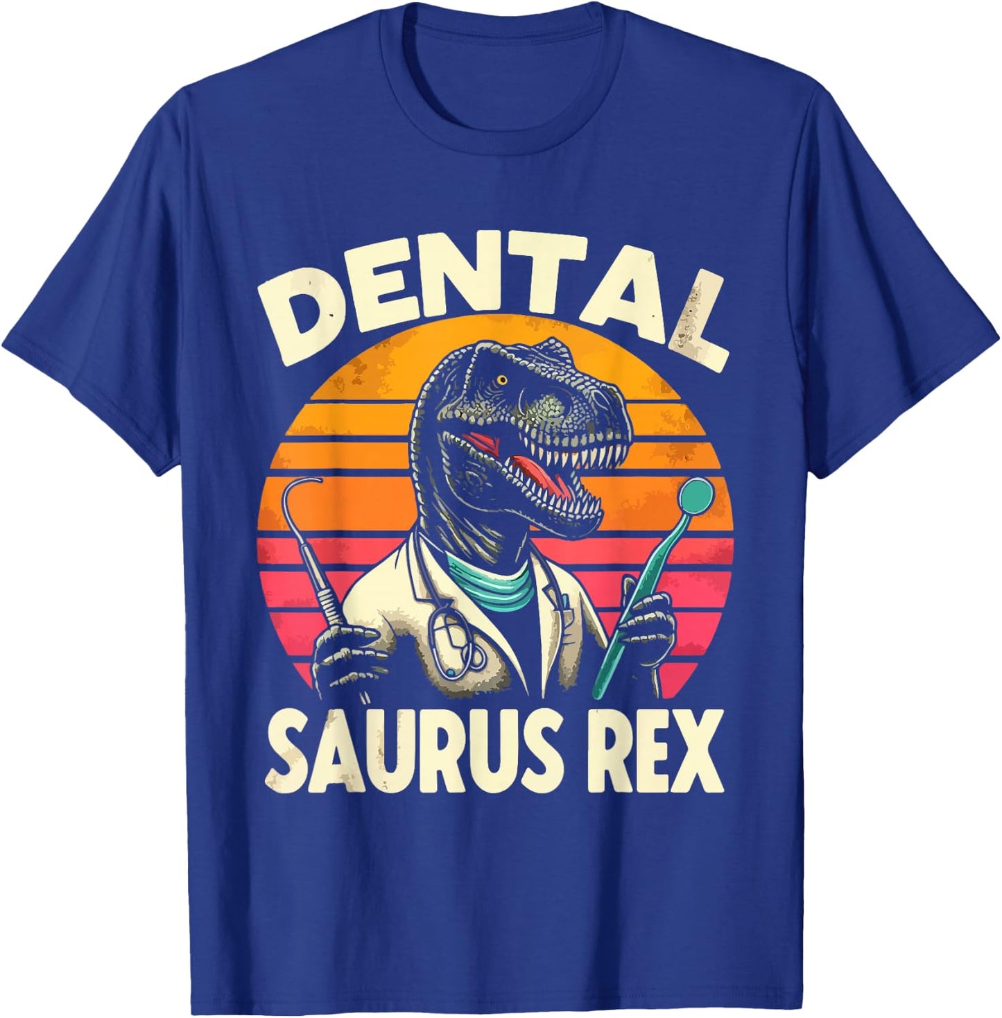 Funny Dentist Dental Assistant Dentistry Dental Saurus Rex T-Shirt - T-Shirt | Royal