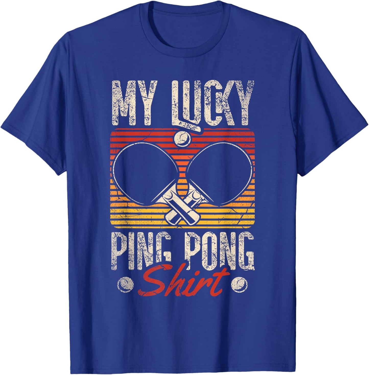 My Lucky Ping Pong Shirt for a Ping Pong Player Table tennis T-Shirt - T-Shirt | Royal