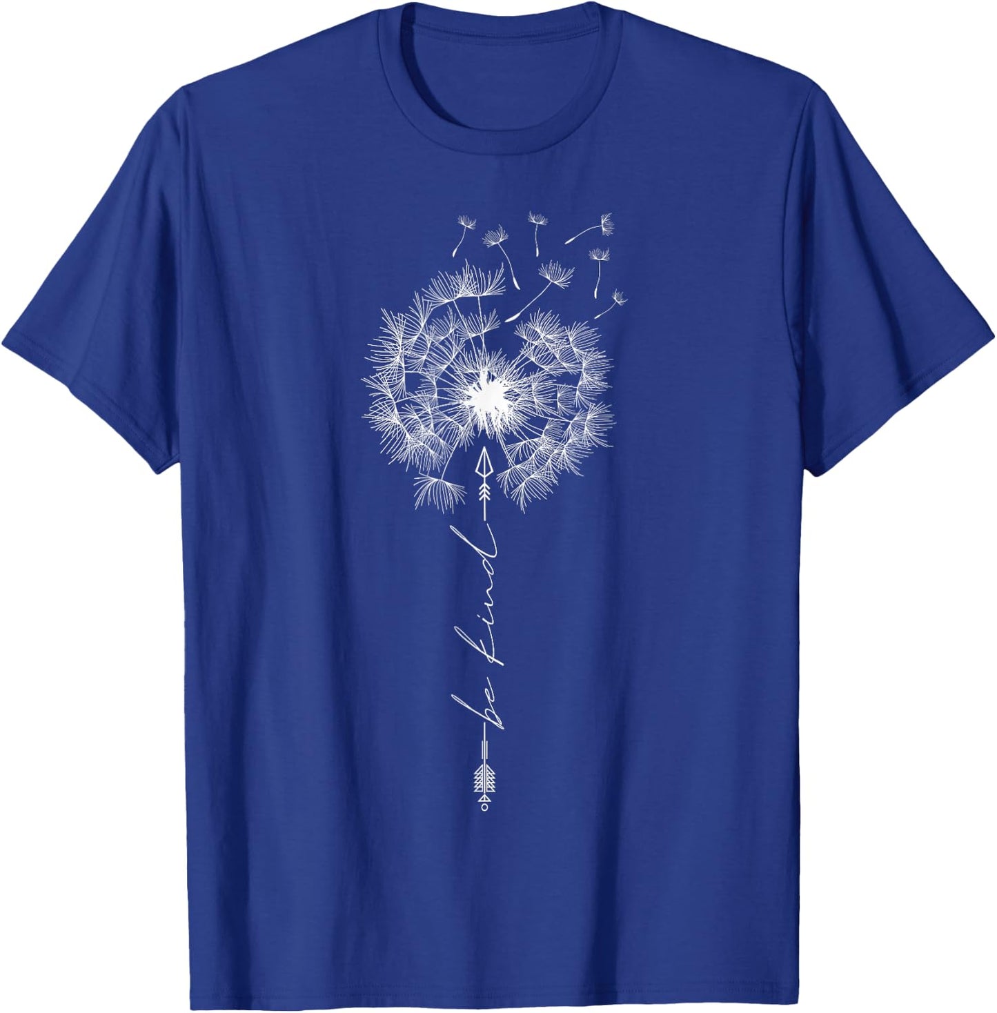 Be Kind Cute Dandelion Tattoo Motif Arrow Breathe Flower Sun T-Shirt - T-Shirt | Royal