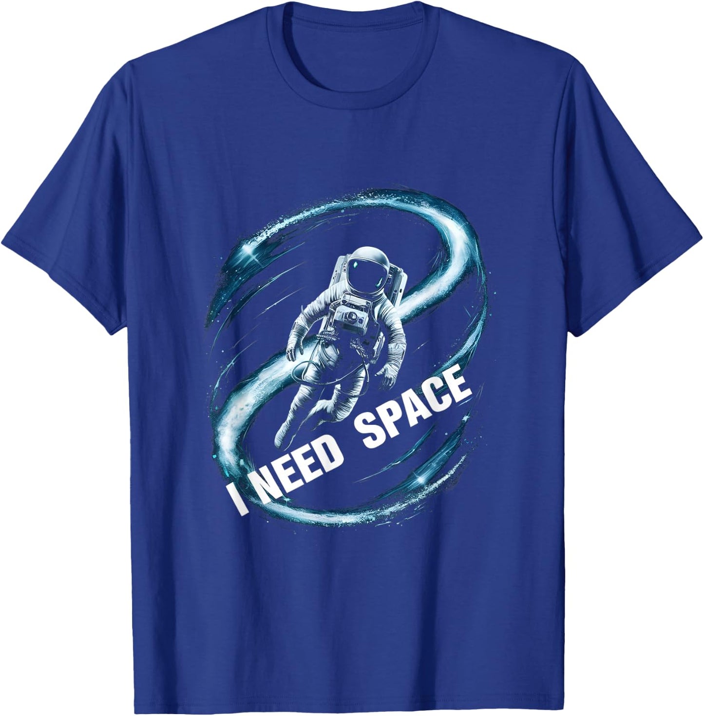 I Need Space Astronaut Spaceman T-Shirt - T-Shirt | Royal