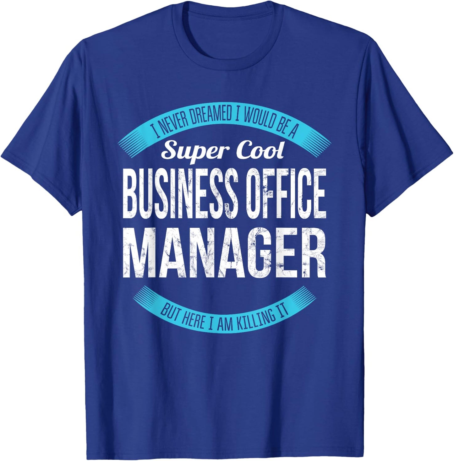 Business Office Manager Shirt Gifts Funny T-Shirt - T-Shirt | Royal