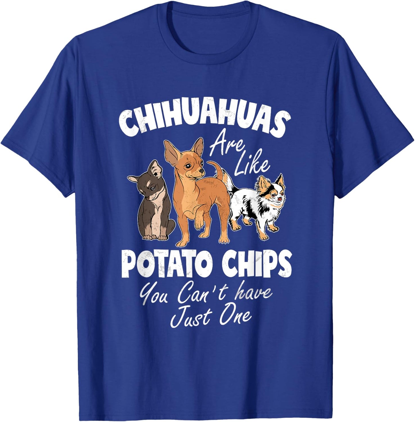 Funny Chihuahua Shirt Women Funny Chihuahua Gifts Chihuahuas T-Shirt - T-Shirt | Royal