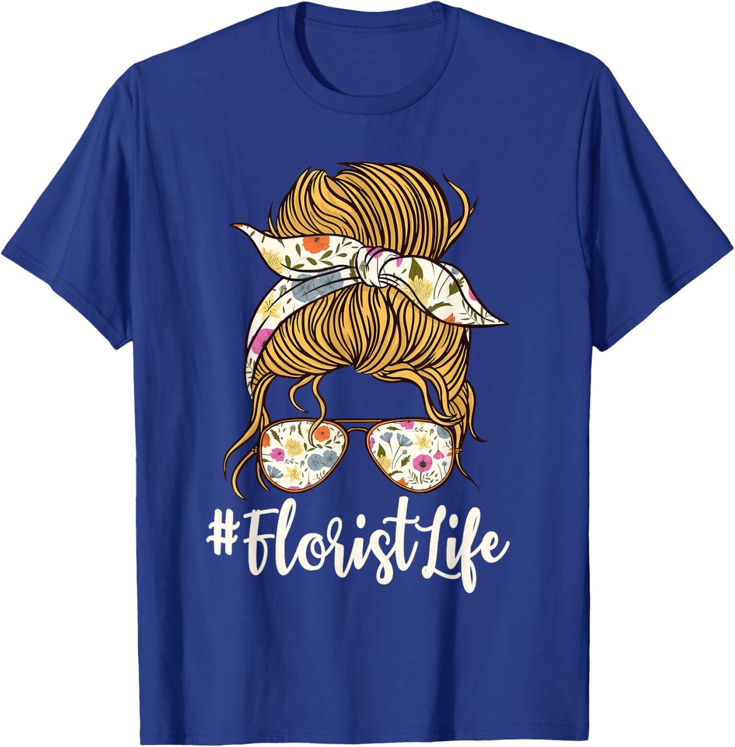 Florist Floral Designer Flower Messy Bun Floriculturist T-Shirt - T-Shirt | Royal