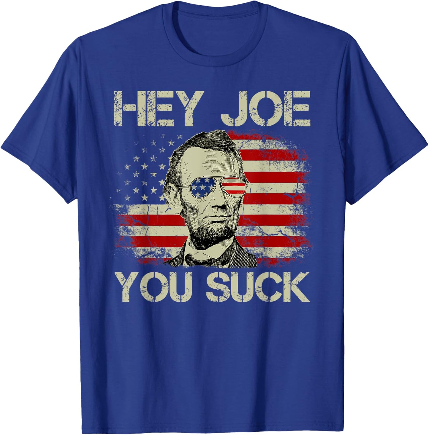 Vintage American Flag Abraham Abe Lincoln Hey Joe You Suck Men T-Shirt - T-Shirt | Royal