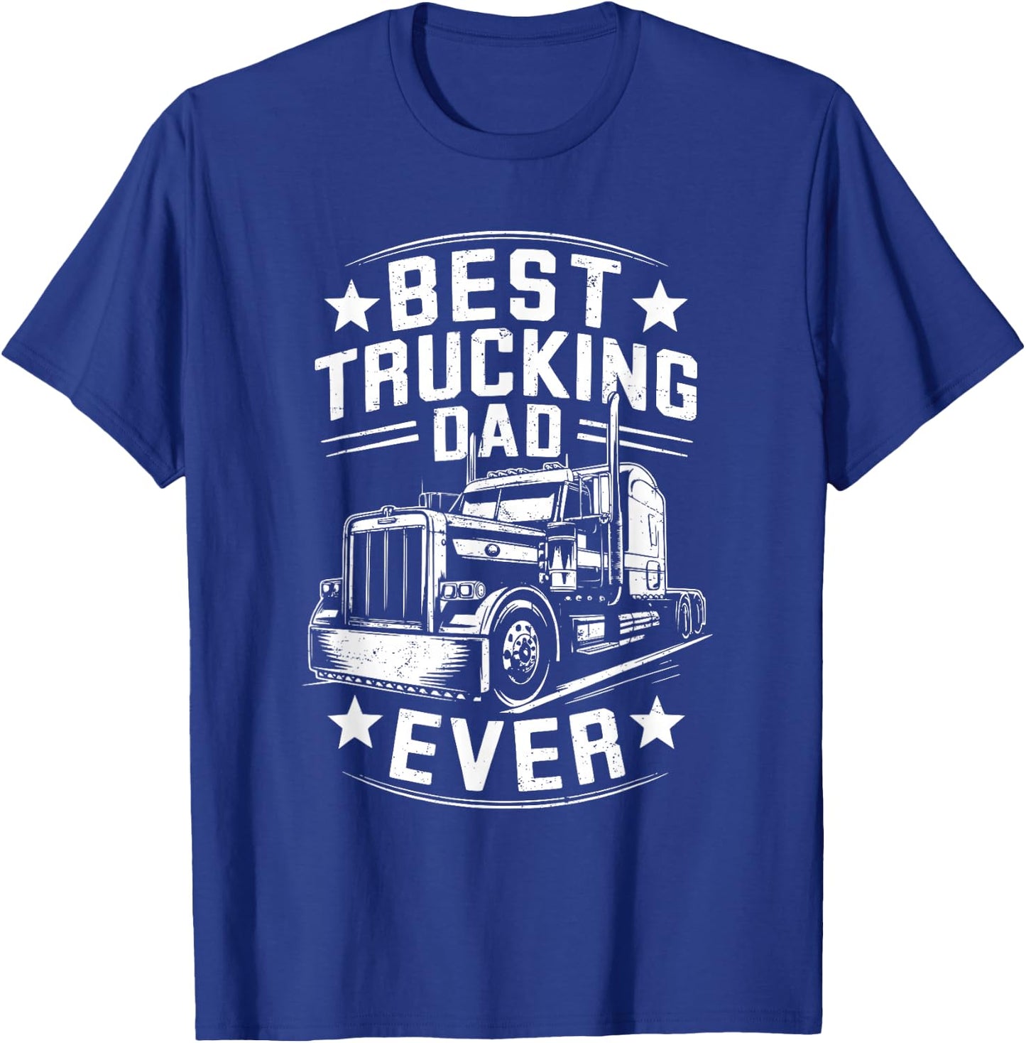 Best Trucking Dad Ever T-Shirt - T-Shirt | Royal