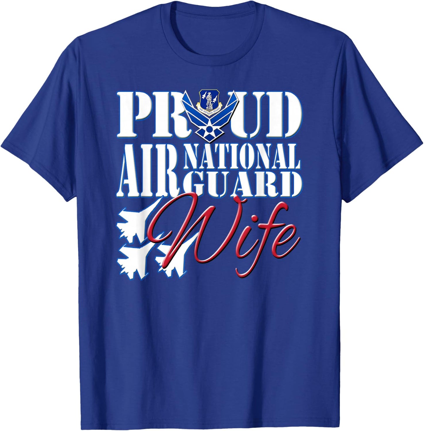 Proud Air National Guard Wife Shirt Air Force Military T-Shirt - T-Shirt | Royal