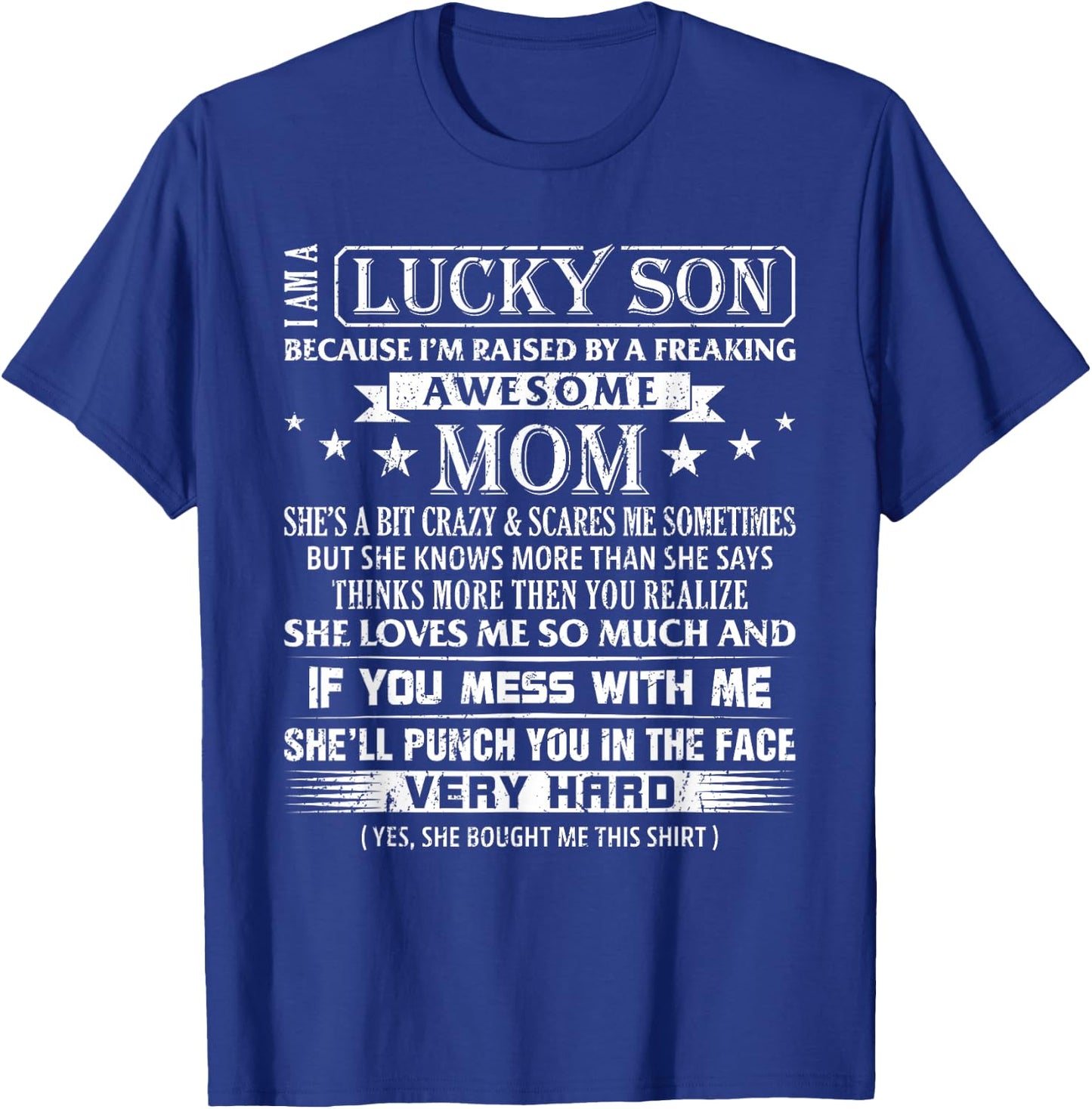 I Am A Lucky Son I'm Raised By A Freaking Awesome Mom Son T-Shirt - T-Shirt | Royal