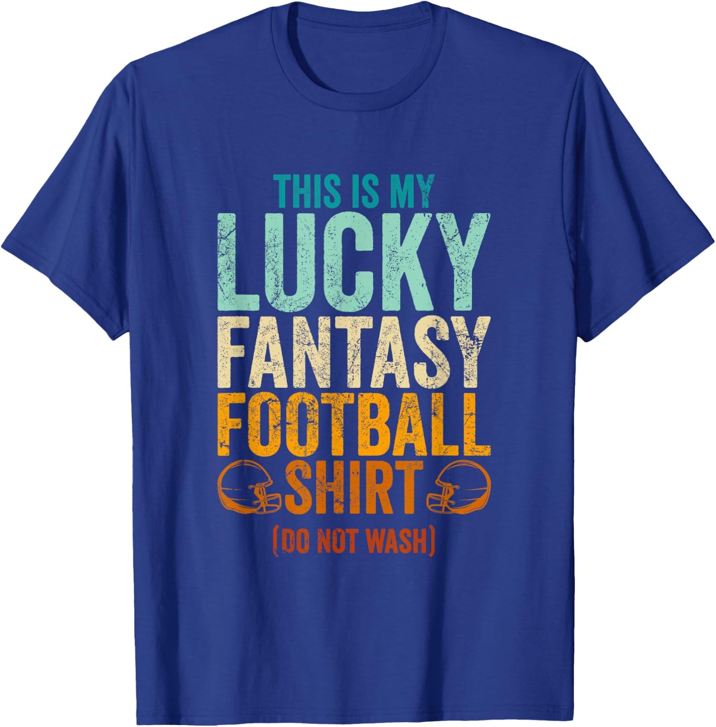 Funny Lucky Fantasy Football Draft Party Do Not Wash T-Shirt - T-Shirt | Royal