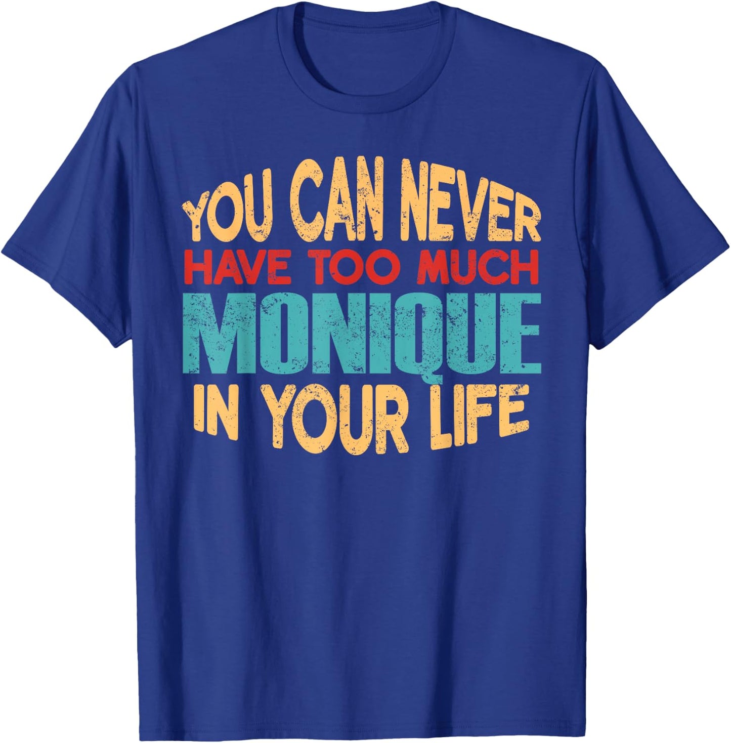 Funny Monique Personalised First Name Joke Item T-Shirt - T-Shirt | Royal