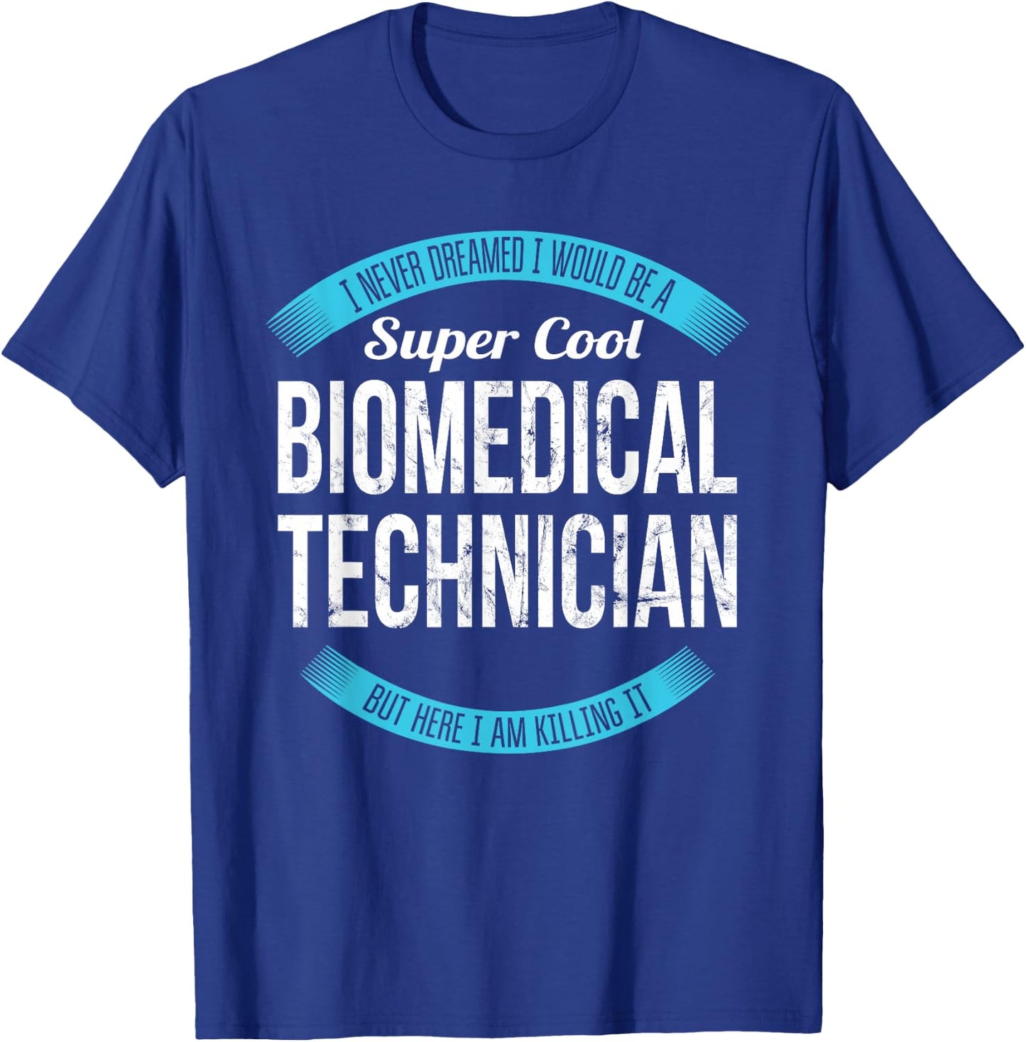 Biomedical Technician Shirt Gifts Funny T-Shirt - T-Shirt | Royal