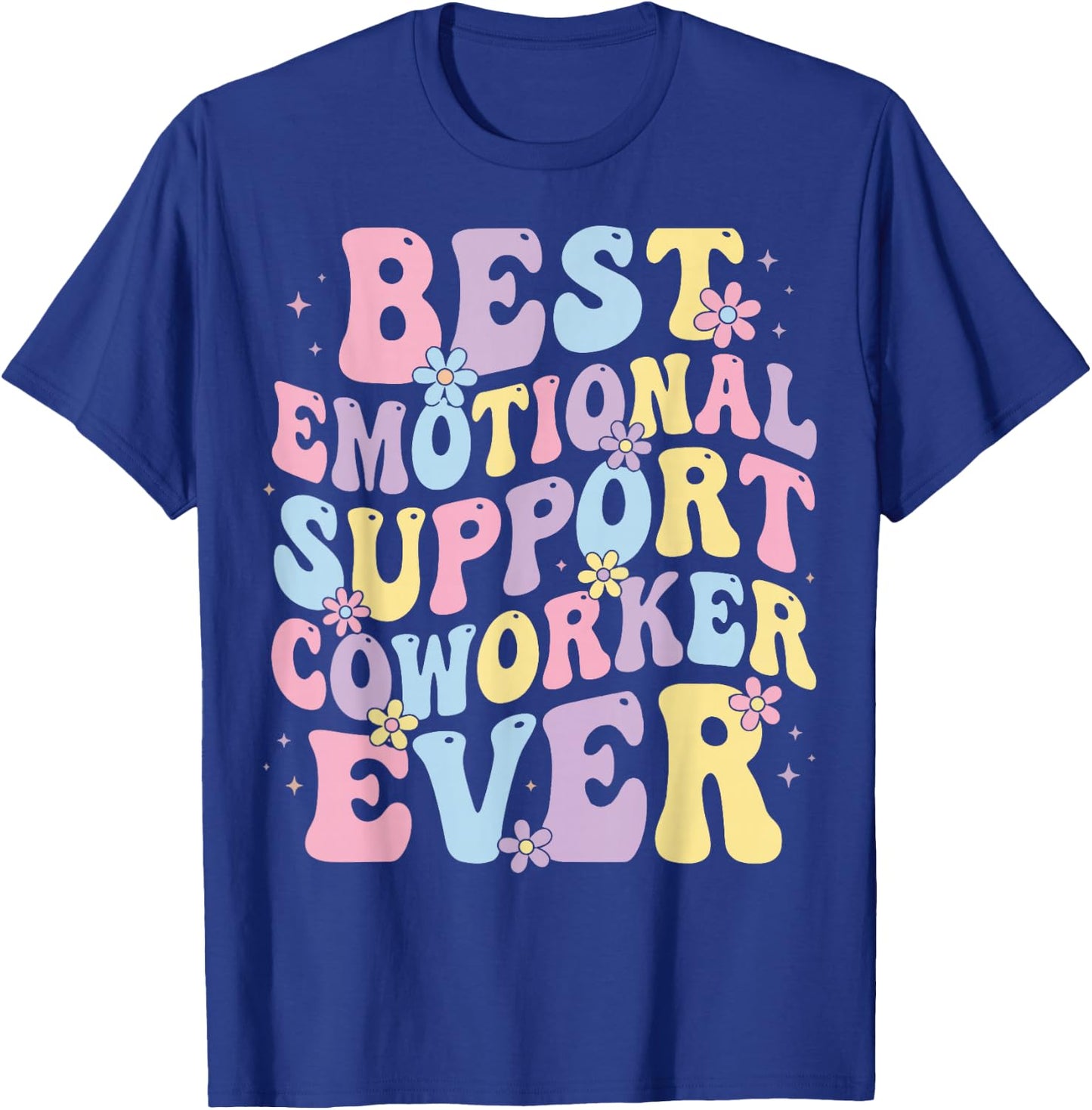 Best Emotional Support Coworker Ever T-Shirt - T-Shirt | Royal