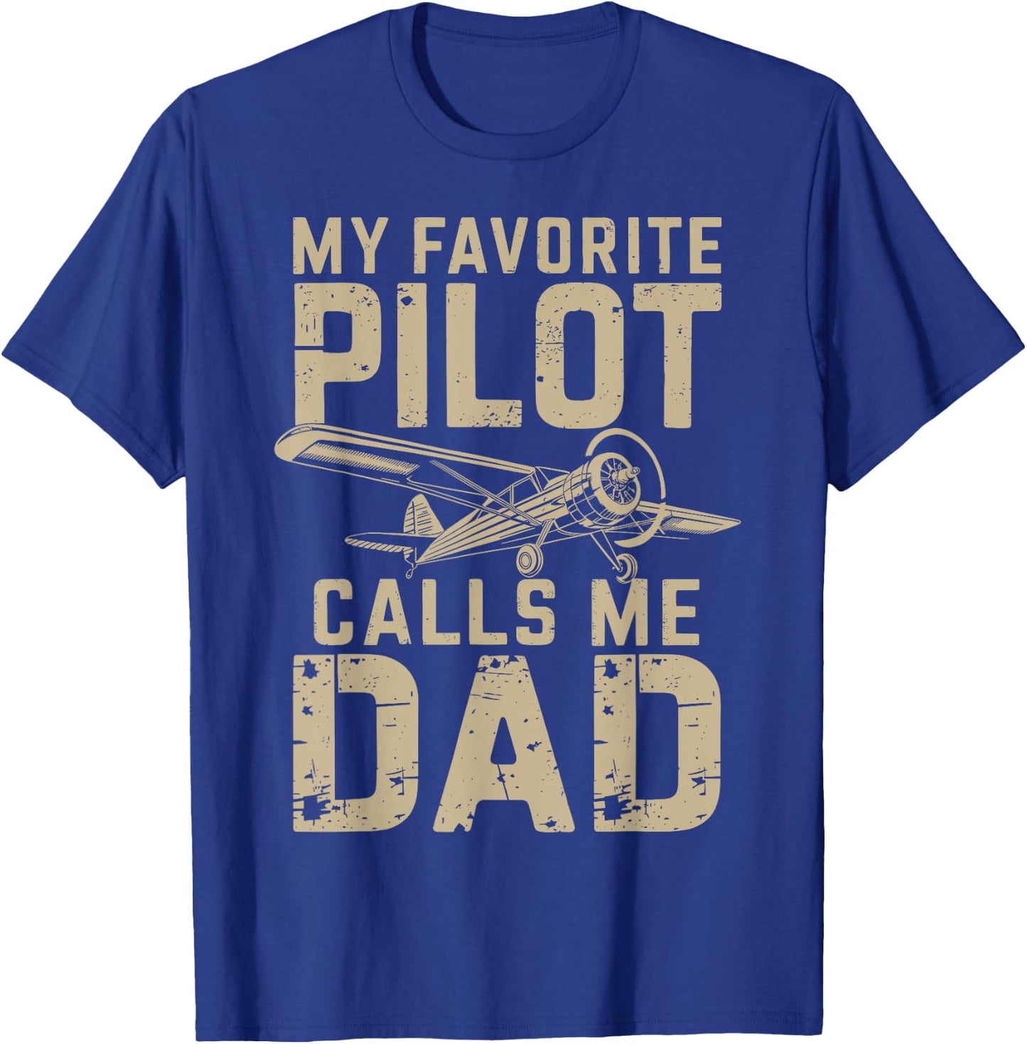 My Favorite Pilot Calls Me Dad Father's Day T-Shirt - T-Shirt | Royal