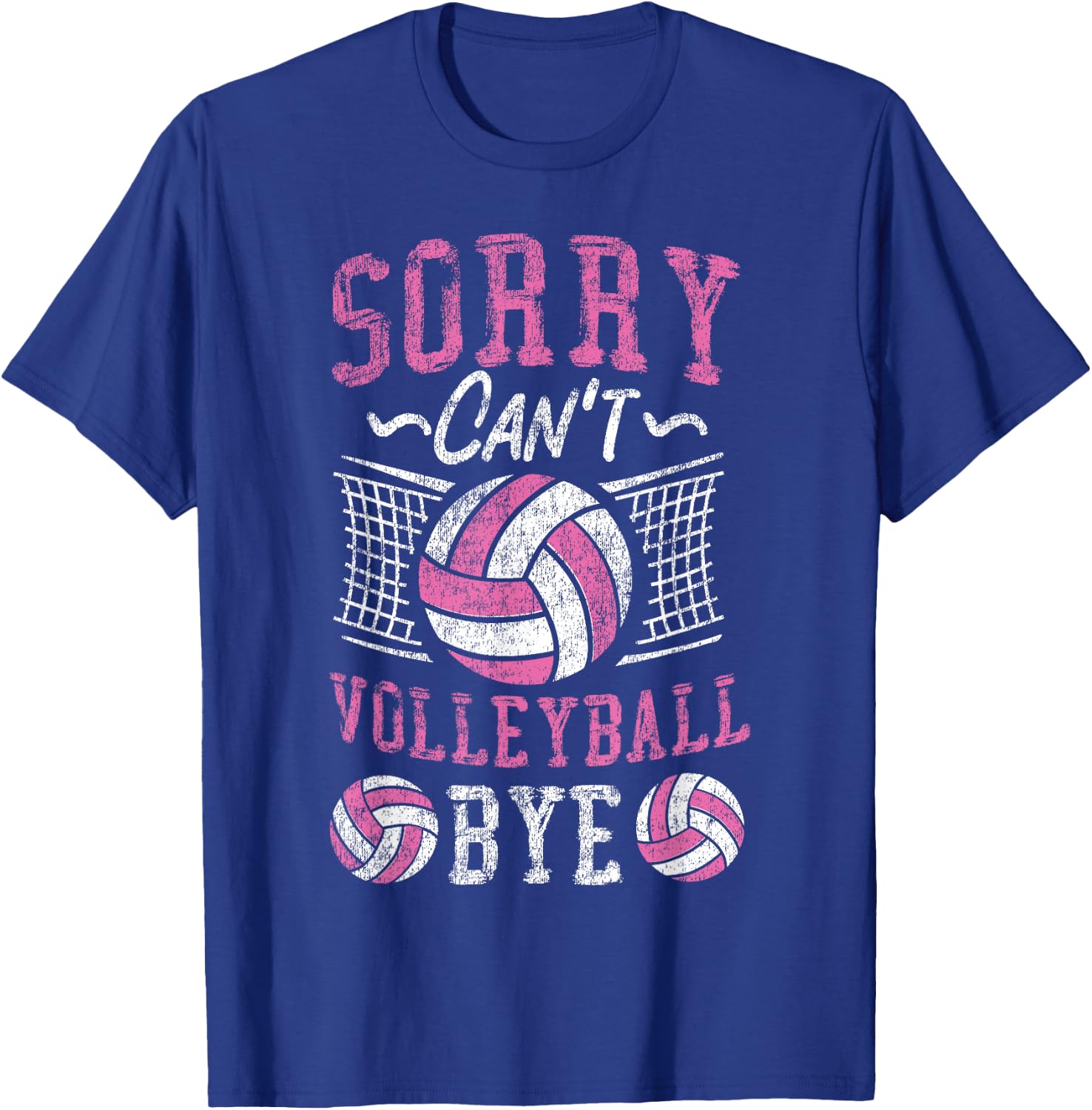 Volleyball Player Team Sorry Can't Volleyball Bye T-Shirt - T-Shirt | Royal