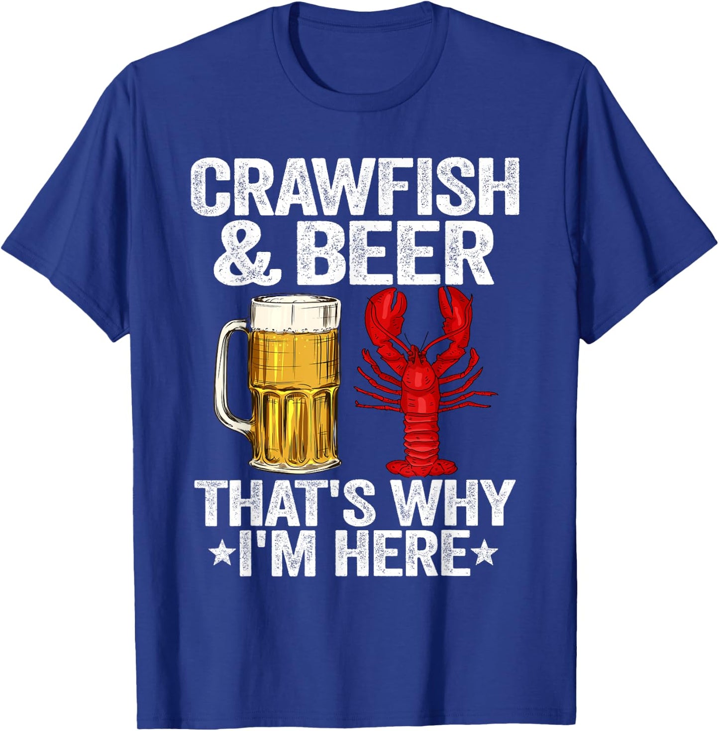 Crawfish & Beer That's Why I'm Here Crayfish Daddy Crawfish T-Shirt - T-Shirt | Royal